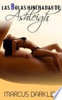 Las Bolas Hinchadas De Ashleigh