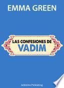 Las Confesiones De Vadim