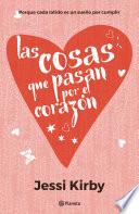 Las Cosas Que Pasan Por El Corazón