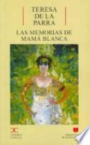 Las Memorias De Mamá Blanca