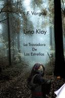 Lina Klay: La Trovadora De Las Estrellas Capitulo 1