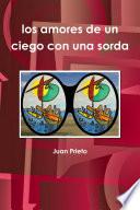 Los Amores De Un Ciego Con Una Sorda