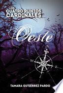 Los Cuatro Puntos Cardinales. Oeste