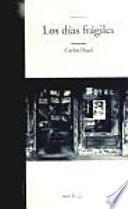 Los Días Frágiles