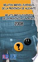 Los Mejores Relatos Breves Juveniles De La Provincia De Alicante 2008