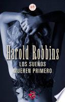 Los Sueños Mueren Primero