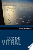 Luz De Vitral/ Light Of Stain Glass Windows