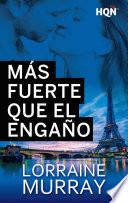 Más Fuerte Que El Engaño