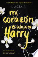 Mi Corazón Es Solo Para Harry