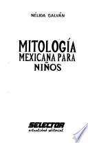 Mitología Mexiana Para Niños