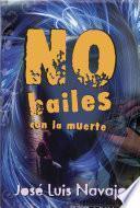 No Bailes Con La Muerte