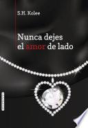 Nunca Dejes El Amor De Lado