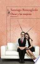 Óscar Y Las Mujeres (episodio 5)