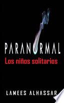 Paranormal: Los Niños Solitarios