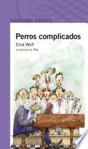 Perros Complicados