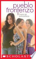 Pueblo Fronterizo No. 2: Guerra De Quinceañeras