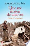 Que Me Maten De Una Vez