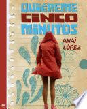 Quiéreme Cinco Minutos (trilogía De Elena, 1)