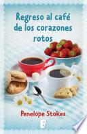 Regreso Al Café De Los Corazones Rotos