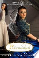 Rivalidad   Una Historia De Cenicienta