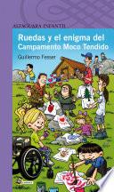 Ruedas Y El Enigma Del Campamento Moco Tendido (col. Anizeto Calzeta)