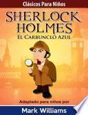 libro Sherlock Para Niños: El Carbunclo Azul