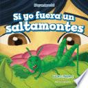 Si Yo Fuera Un Saltamontes (if I Were A Grasshopper)