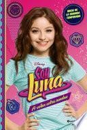 Soy Luna 5   A Volar Sobre Ruedas