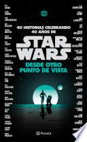 Star Wars. Desde Otro Punto De Vista