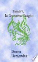 libro Tamara, La Guerrera Dragón.