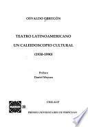 Teatro Latinoamericano. Un Caleidoscopio Cultural (1930 1990)