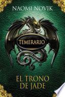 Temerario Ii. El Trono De Jade