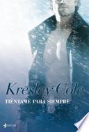 Tiéntame Para Siempre