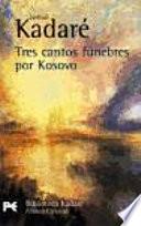 Tres Cantos Fúnebres Por Kosovo