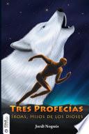 Tres Profecías, Íroas Los Hijos De Los Dioses