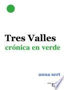 Tres Valles CrÓnicas En Verde