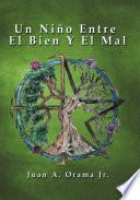 Un Niño Entre El Bien Y El Mal