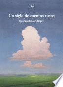 Un Siglo De Cuentos Rusos