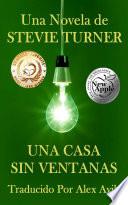 Una Casa Sin Ventanas