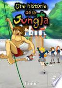 Una Historia De La Jungla: Vol. 1