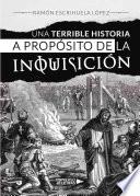 Una Terrible Historia A Propósito De La Inquisición