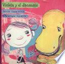 Violeta Y El Dinosaurio/ Violet And The Dinosaur