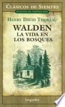 Walden, La Vida En Los Bosques / Walden, Life In The Woods