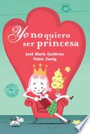 Yo No Quiero Ser Princesa