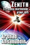 Zenith   El Proyecto Interescisión: Primer Libro