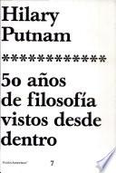 50 Años De Filosofía Vistos Desde Dentro