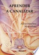 Aprende A Canalizar