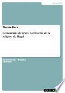 Comentario De Texto: La Filosofía De La Religión De Hegel