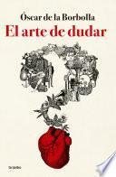 El Arte De Dudar