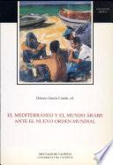 libro El Mediterráneo Y El Mundo árabe Ante El Nuevo Orden Mundial